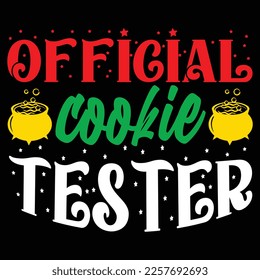 Official Cookie Tester, Merry Christmas shirts Print Template, Xmas Ugly Snow Santa Clouse New Year Holiday Candy Santa Hat vector illustration for Christmas hand lettered