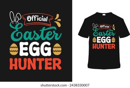 Official Easter Egg Hunter T shirt Design, vector illustration, graphic template, print on demand, typography, vintage, eps 10, textile fabrics, retro style,  element, apparel, easter day tshirt, tee