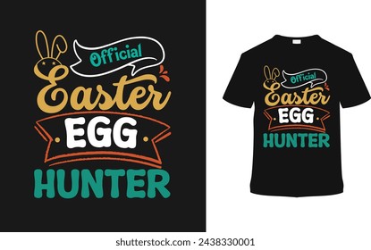 Official Easter Egg Hunter Typography T shirt Design, vector illustration, graphic template, print on demand,  vintage, eps 10, textile fabrics, retro style,  element, apparel, easter day tshirt, tee