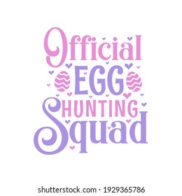 Official egg hunting squad, Easter SVG