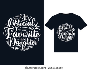 It's Official I'm Favorite Daughter in Law illustrations for print-ready T-Shirts design