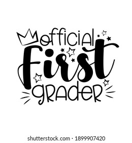 Official First Grader- funny black typography design. Good for T shirt print, gift sets, photos or motivation posters.