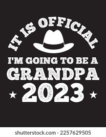 It Is Official I'm Going To Be A Grandpa 2023 T-Shirt,official, grandpa, t-shirt, family, est, father's, day, mother's, vintage, time, promoted