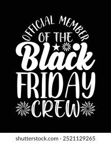 OFFICIAL MEMBER OF THE BLACK FRIDAY CREW TSHIRT DESIGN