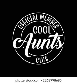 Official Member Cool Aunts Club Funny Auntie Sister