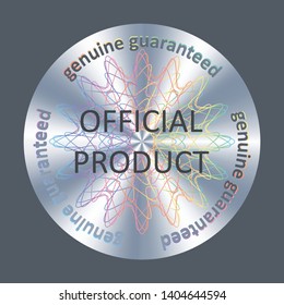 Official product metallic round hologram realistic sticker. Vector element for product quality guarantee