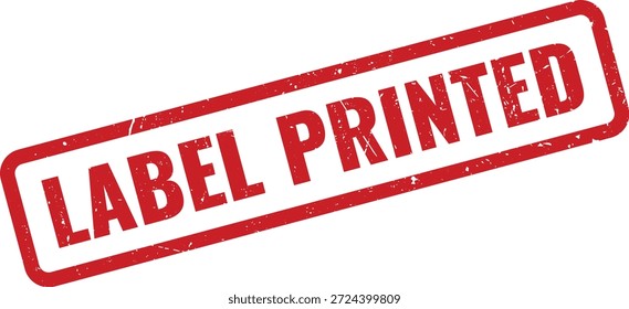 Official red grunge rubber stamp indicating a label has been printed, perfect for tracking production, inventory, and document processes.