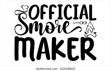 official smore maker -  hand drawn brush lettering. Summer camping label, vector illustration
