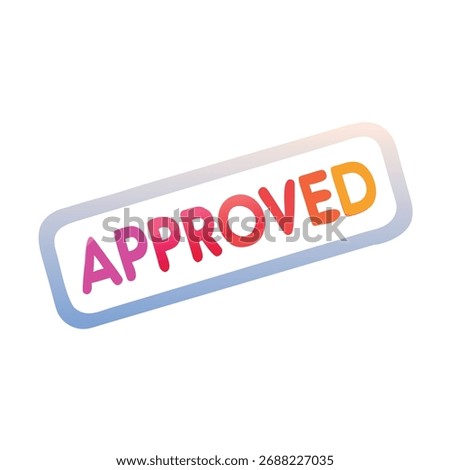 Official Stamp Symbolizing Successful Application Approval and Authorization Granted