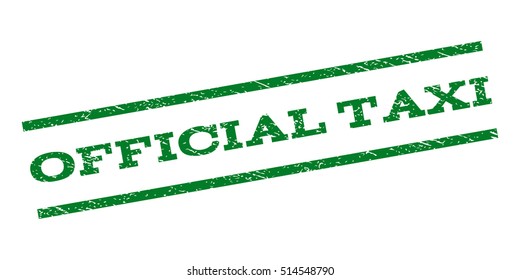 Official Taxi watermark stamp. Text tag between parallel lines with grunge design style. Rubber seal stamp with scratched texture. Vector green color ink imprint on a white background.