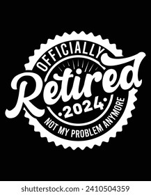 RETIRADO OFICIALMENTE 2024 YA NO ES MI PROBLEMA DISEÑO DE CAMISETAS