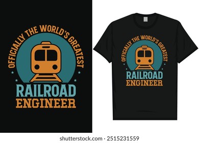 Officially the world's greatest railroad engineer train travel train journey railroad trains vintage typography, graphic tshirt design