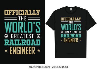 Officially the world's greatest railroad engineer train travel train journey railroad trains vintage typography, graphic tshirt design