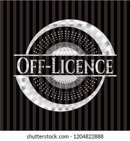 Off-Licence silver emblem or badge