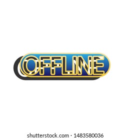 Offline sign. Blue icon with gold contour with dark gray shadow at white background. Illustration.