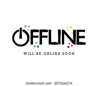 Offline slogan text gaming concept. Vector illustration design for fashion graphics, t shirt prints etc