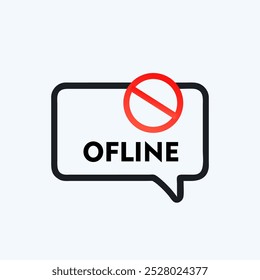Offline Symbol in Speech Bubble with Prohibition Sign.