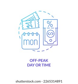 Off-peak flying times blue gradient concept icon. Cheapest travel day. Saving trip costs tip. Budget vacation abstract idea thin line illustration. Isolated outline drawing. Myriad Pro-Bold font used