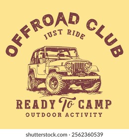 offroad club just ride. Offroad adventure vehicle design, suitable for adventure club t-shirt design, Perfect for use as logos, posters, stickers and t-shirts. Explore more print design.