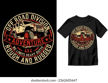 Off-road division adventure no limits heavy duty rough and rugged, Off-road Adventure vehicle solid color jeep car and vector design illustration print for boy t-shirt, 4x4 offroad