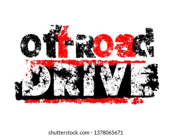 Off-Road drive hand drawn grunge lettering. Dust words made from unique letters. Beautiful vector illustration. Editable graphic element in black, red, white color isolated on white background.