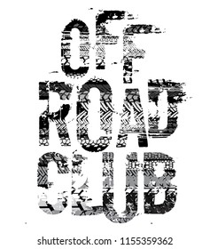 Off-Road grunge tyre lettering. Stamp tire word made from unique letters.  Vector illustration useful for poster, print, leaflet design. Editable graphic element in black, grey and white colors.