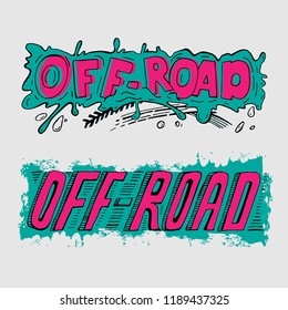Off-Road hand drawn doodle lettering.  Beautiful words made from unique letters. Vector illustration. Editable graphic element in magenta, blue and black colours isolated on a light background.