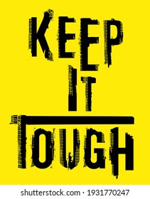 Off-Road hand drawn grunge lettering. Keep it tough. Tire track words made from unique letters. Beautiful vector illustration. Editable graphic element in black color isolated on a yellow background.