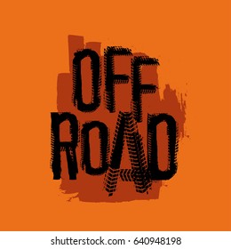 Off-Road hand drawn grunge lettering. Tire tracks words made from unique letters. Beautiful vector illustration. Editable graphic element in orange and black colours. 