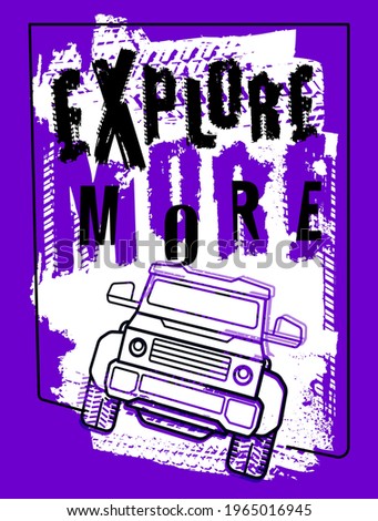 Off-Road hand drawn grunge lettering. Never stop exploring poster. Tire track words made from unique letters. Vector illustration in three colors. Portrait graphic element. Vertical background.