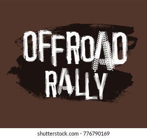 Off-Road rally hand drawn grunge lettering. Tire tracks words made from unique letters. Beautiful vector illustration. Editable graphic element in white and brown colours. 