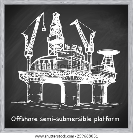 Offshore oil drilling platform. EPS10 vector illustration in a sketchy style imitating scribbling on the blackboard.