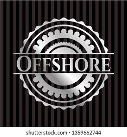 Offshore silver badge or emblem