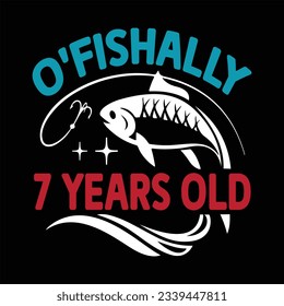 O'Fishally 7 Years Old Funny Birthday svg svg