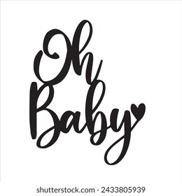 oh baby background inspirational positive quotes, motivational, typography, lettering design