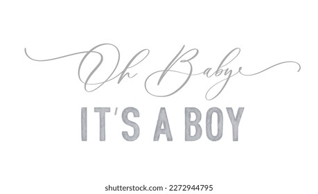 Oh Baby. Its a boy. Watercolor calligraphy inscription