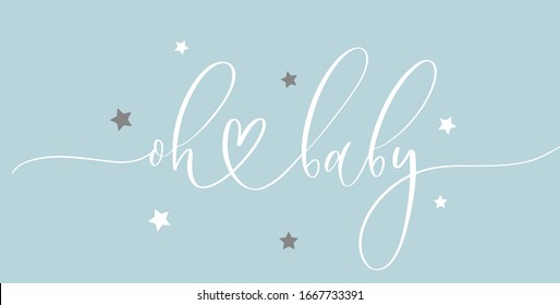 Oh baby - calligraphy poster with stars.