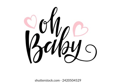 Oh, baby Hand drawn calligraphy lettering. Ink illustration. Vector isolated illustration for Baby shower card, gender party clothes, mug, invitation. Calligraphic print. Oh, Baby symbol kid