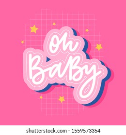 oh baby - hand lettering vector inscription for print, t shirt and other.