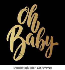 Oh baby. Lettering phrase for postcard, banner, flyer. Vector illustration