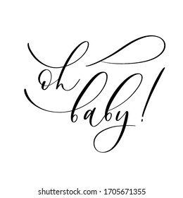 Oh Baby. Baby shower inscription  for babies clothes and nursery decorations.