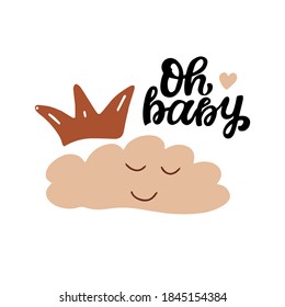 Oh Baby, baby shower invitation elements with cloud and crown. Hand lettering with rainbow. Hand drawn Boho style. Vector illustration.  Beige nude modern baby art