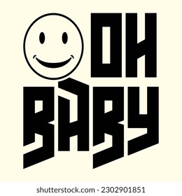 Oh Baby T- Shirt Design, Vector File  svg