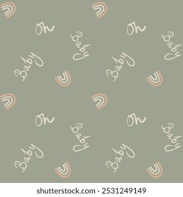 Oh Baby text and rainbow vector seamless pattern background. Cute gender neutral message for baby shower invitations and products. Hand lettered script style backdrop. Scattered all over print repeat.