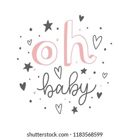 Oh, baby type slogan with hearts and stars isolated on white. Pink and black colors