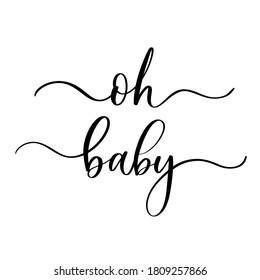 Oh Baby - vector calligraphic inscription with smooth lines.