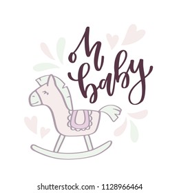 Oh Baby. Vector card with lettering and rocking horse illustration 