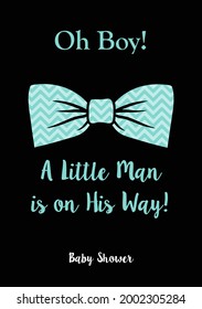 oh boy, little man. Ribbon Bow Tie Baby Boy Quotes Vector Illustration, Print, Card, Banner, Poster.	