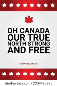 Oh Canada, our true north strong and free. Happy Canada Day