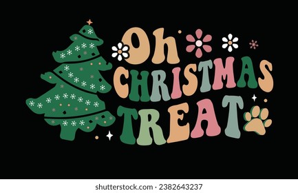 Oh Christmas Treat Christmas T-Shirt Design